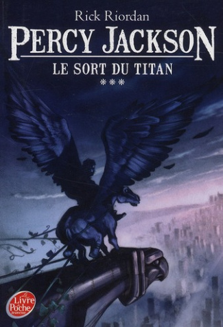 Percy Jackson Tome 3 : Le sort du titan