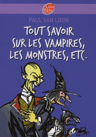 Tout savoir sur les vampires, les monstres, etc.