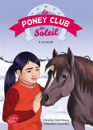 LE PONEY CLUB DU SOLEIL - TOME 4 - LE SECRET