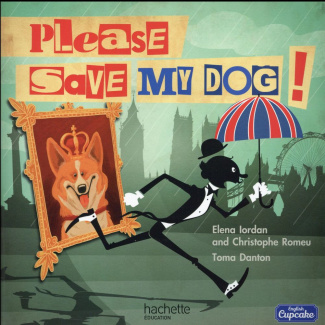PLEASE SAVE MY DOG ALBUM 4 - 2016 / ANGLAIS CM1 ENGLISH CUPCAKE