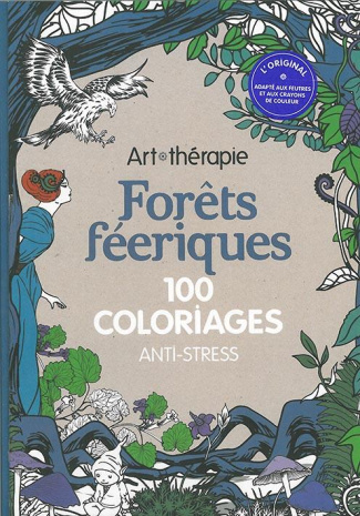 Forets féeriques - 100 coloriages anti stress
