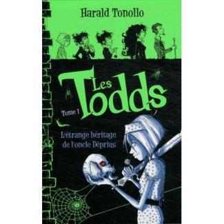Les Todds Tome 1 : L'étrange héritage de l'oncle Déprius