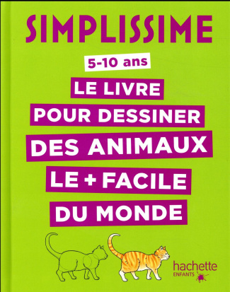 Le livre pour dessiner des animaux le plus facile du monde. 5-10 ans