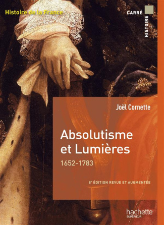 Absolutisme et Lumières 1652-1783. 8e édition revue et augmentée
