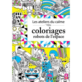 Les ateliers du calme/coloriages robots de l'espace