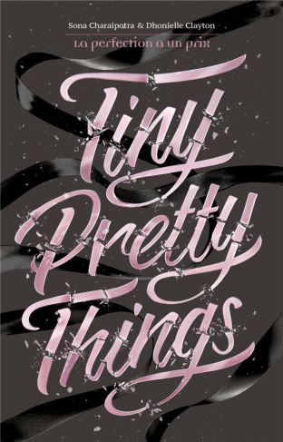 Tiny Pretty Things Tome 1 : La perfection a un prix