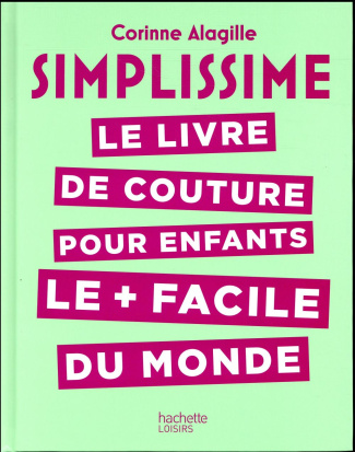 Le livre de couture pour enfants le plus facile du monde