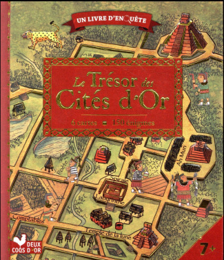 Le trésor des cités d'or. Livre avec cartes et loupe