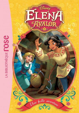 Elena d'Avalor Tome 2 : Une folle aventure