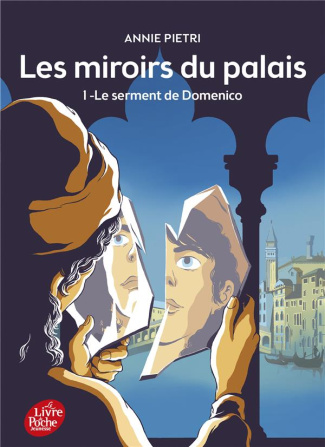 Les miroirs du palais Tome 1 : Le serment de Domenico