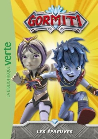 Gormiti Tome 4 : Les épreuves