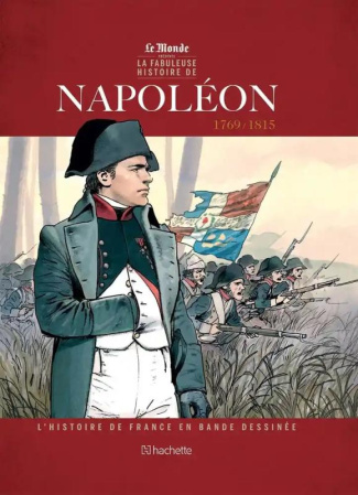 L'Histoire de France en bande dessinée : Napoléon. 1769-1815