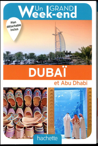 Un Grand Week-End à Dubaï et Abu Dhabi. Avec 1 Plan détachable