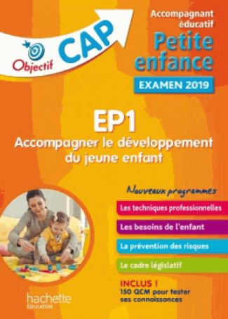EP1 Accompagner le développement du jeune enfant CAP Accompagnant éducatif Petite enfance. Edition 2