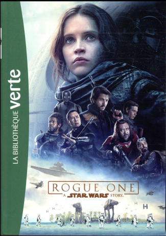 Star Wars Rogue One. Le roman du film