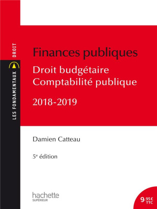 Droit budgétaire, comptabilité publique. Edition 2018-2019