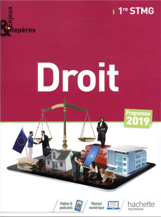 Droit 1re STMG Enjeux & Repères. Edition 2019