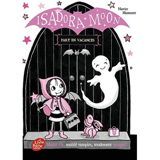 Isadora Moon : Isadora Moon part en voyage scolaire
