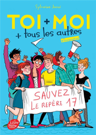 Toi moi tous les autres Tome 4 : Tous pour un !