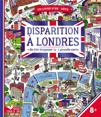Disparition à Londres.   de 100 énigmes. Avec une grande carte
