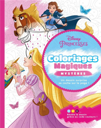 Disney Princesses. Coloriages magiques - Mystères