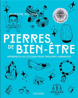 Pierres de bien-être. Apprenez à les utiliser pour trouver l'harmonie