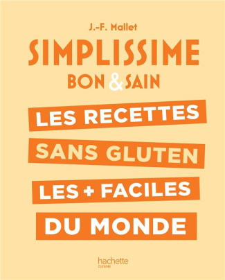 Simplissime bon & sain. Les recettes sans gluten les   faciles du monde