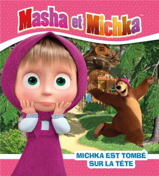 Masha et Michka : Michka est tombé sur la tête