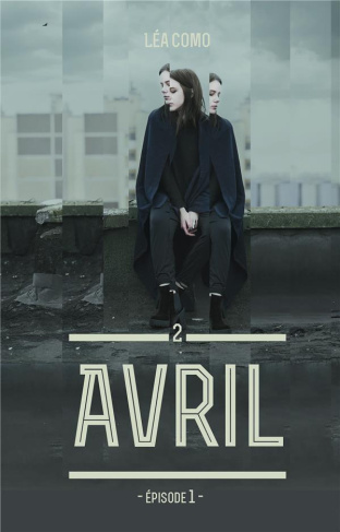 Avril Tome 2 : Episode 1