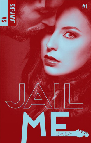 Jail me Tome 1 : Jail me, baby