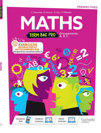 Maths Tle Bac Pro Groupements A, B, C. Edition 2021