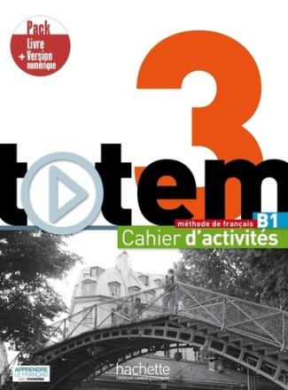 Totem 3 - Pack Cahier d'activités Version numérique (B1)