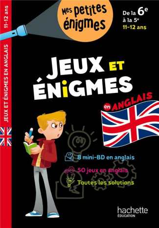 Jeux et énigmes en anglais de la 6e à la 5e. Cahier de vacances