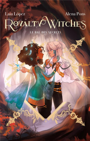 Royalty Witches Tome 2 : Le bal des secrets