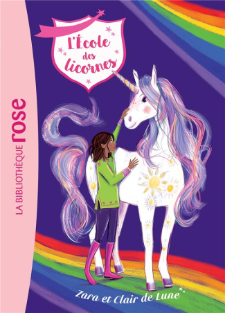 L'école des licornes Tome 15 : Zara et Clair de Lune