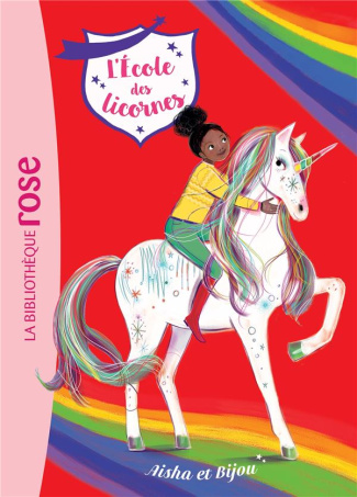 L'école des licornes Tome 16 : Aisha et Bijou
