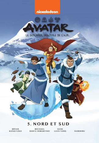 Avatar, le dernier maître de l'air Tome 5 : Nord et Sud