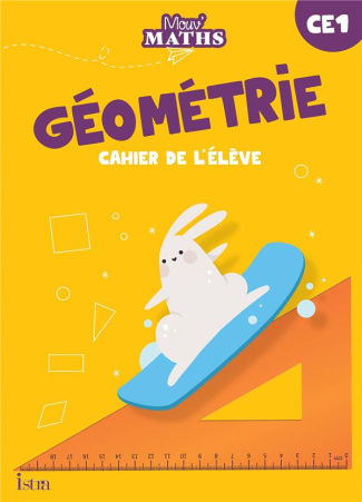Géométrie CE1. Cahier de l'élève, Edition 2023