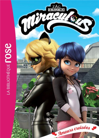 Miraculous Tome 39 : Amours croisées