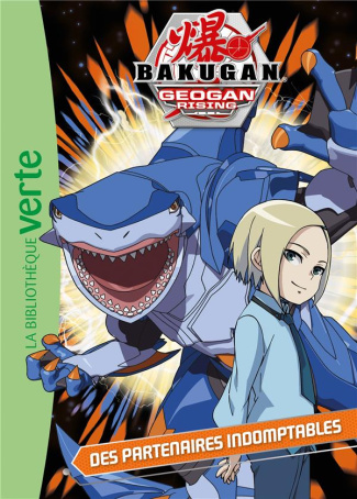 Bakugan Tome 10 : Des partenaires indomptables