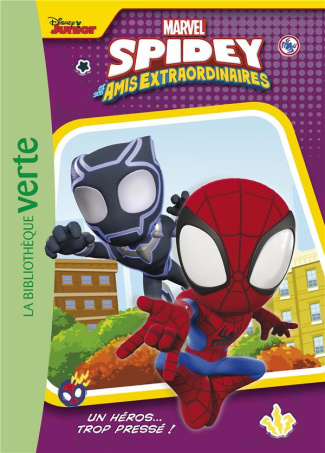 Spidey et ses amis extraordinaires Tome 2 : Un héros... trop pressé !