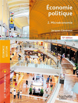 Economie politique. Tome 2, Microéconomie, 10e édition