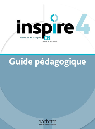 Inspire 4 B2. Guide pédagogique