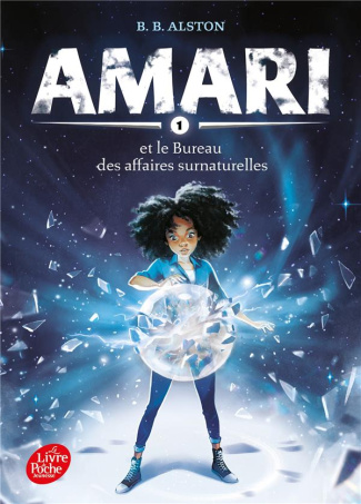 Amari Tome 1 : Amari et le bureau des affaires surnaturelles
