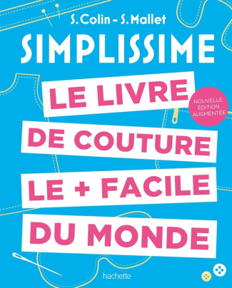 Le livre de couture le   facile du monde. Edition revue et augmentée