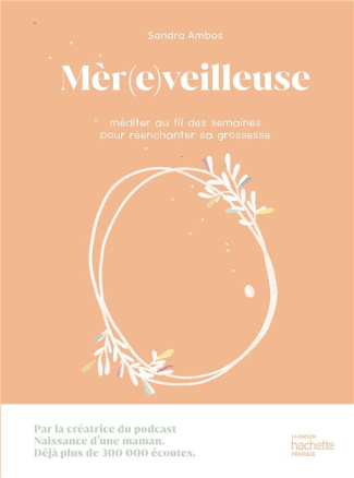 Mèr(e)veilleuse. Méditer au fil des semaines pour réenchanter sa grossesse