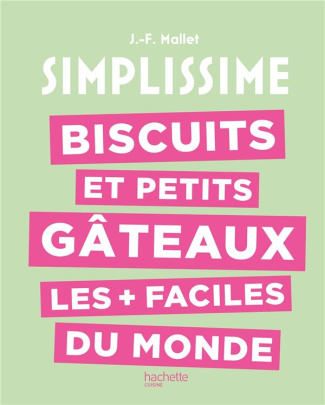 Biscuits et petits gâteaux les faciles du monde