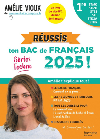 Réussis ton Bac de français 1re STMG-STI2D-ST2S-STL-STD2A-STHR. Edition 2025