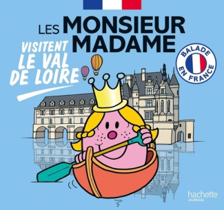 Les Monsieur Madame visitent le Val de Loire