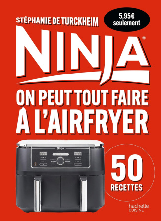 Ninja. On peut tout faire au Airfryer !